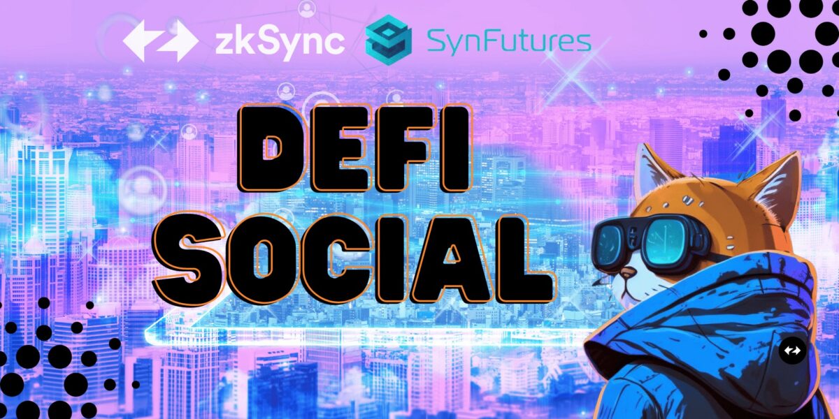 DeFi Social with zkSync + SynFutures